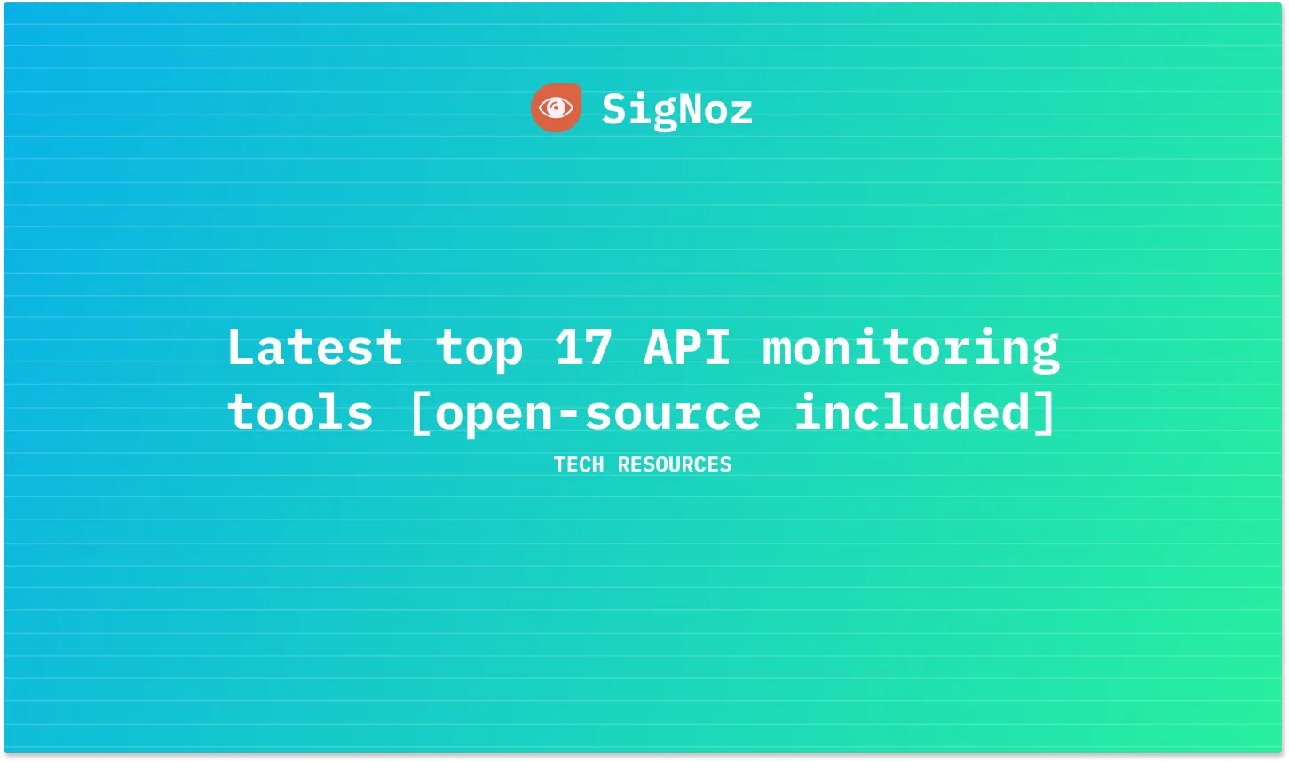 Top API Monitoring Tools for 2026 | SigNoz