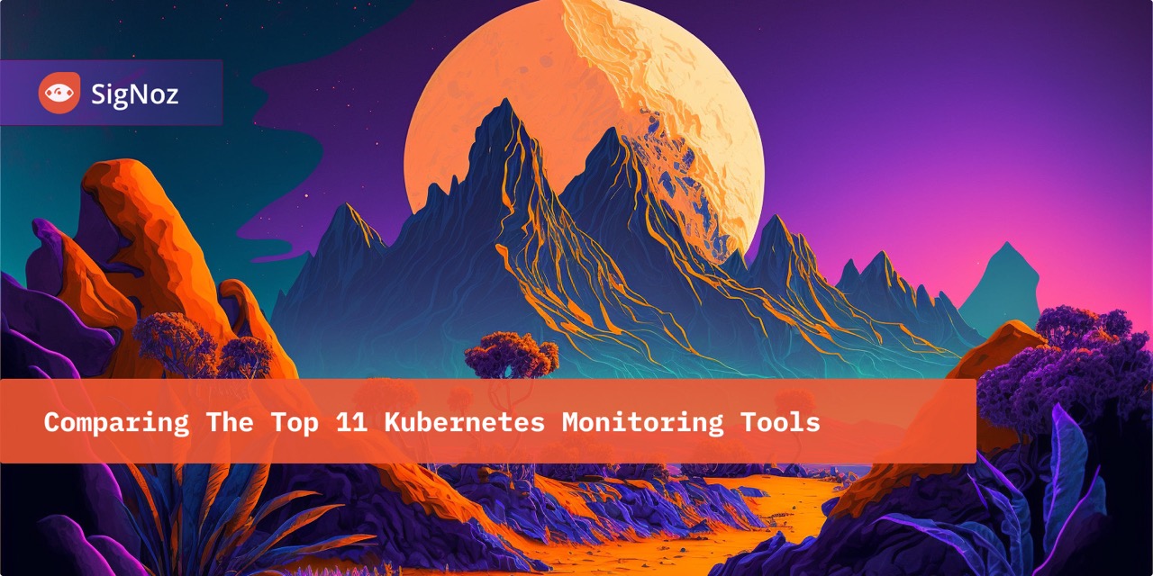 Top 11 Kubernetes Monitoring Tools in 2026 [Open Source Included]